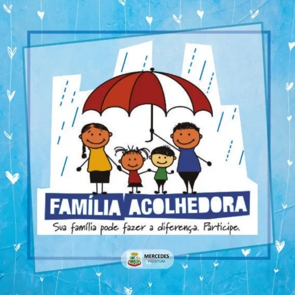 Programa 'Família Acolhedora' abre inscrições em Mercedes para lar temporário de crianças e adolescentes