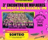 Encontro de Mulheres na Pesca reunirá 250 participantes em Guaíra