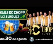 40º Baile do Chopp, Cuca e Linguiça acontece no sábado em Mercedes