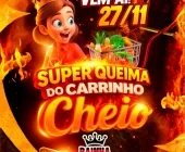 Super Queima do Carrinho Cheio acontece nesta quinta-feira no Rainha Supermercado
