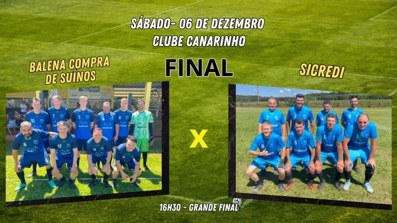 Balena Compra de Suínos e Sicredi disputam título do Campeonato do Canarinho neste sábado