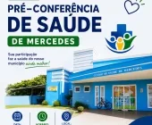 Mercedes promove Pré-Conferência Municipal de Saúde nesta quinta-feira