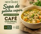 Sopa de galinha caipira será a grande novidade do Café Colonial de Mercedes